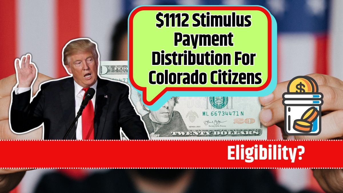 $1112 Stimulus Payment Distribution For Colorado Citizens