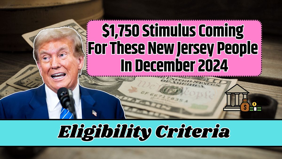 $1,750 Stimulus Coming For These New Jersey People In December 2024