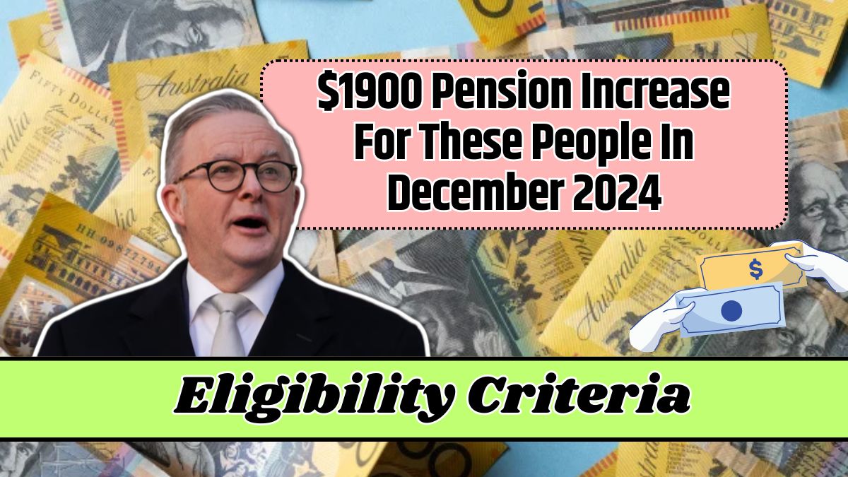 $1900 Pension Increase For These People In December 2024