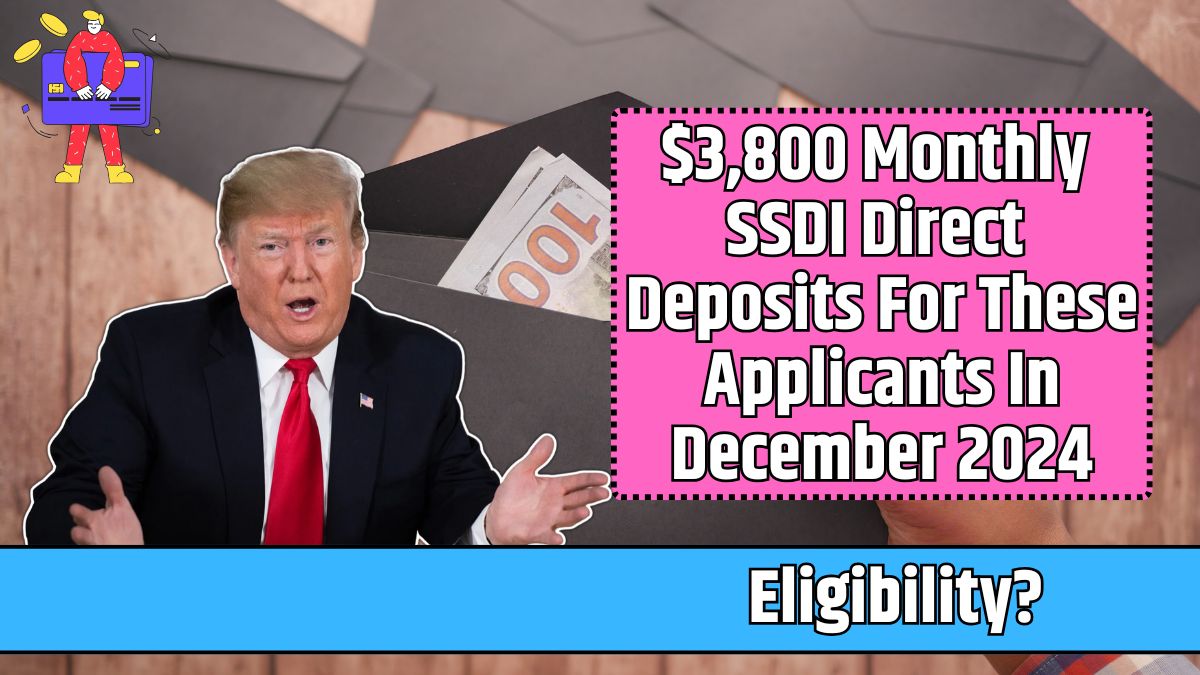 $3,800 Monthly SSDI Direct Deposits For These Applicants In December 2024