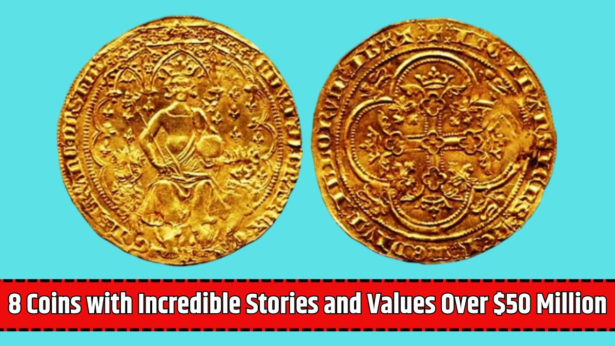 8 Coins with Incredible Stories and Values Over $50 Million