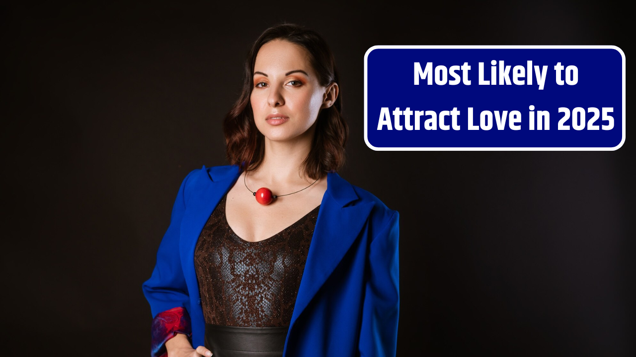 5 Zodiac Signs Are Most Likely to Attract Love in 2025