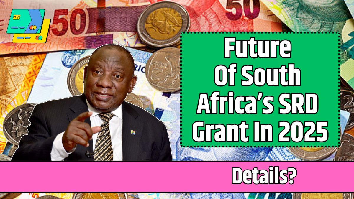 Future Of South Africa’s SRD Grant In 2025