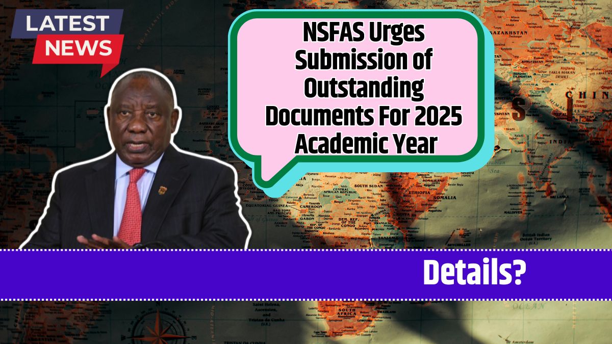 NSFAS Urges Submission of Outstanding Documents for 2025 Academic Year