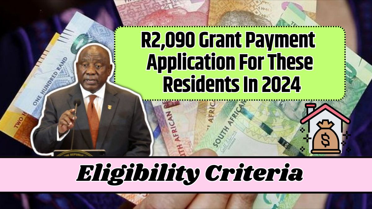 R2,090 Grant Payment Application For These Residents In 2024