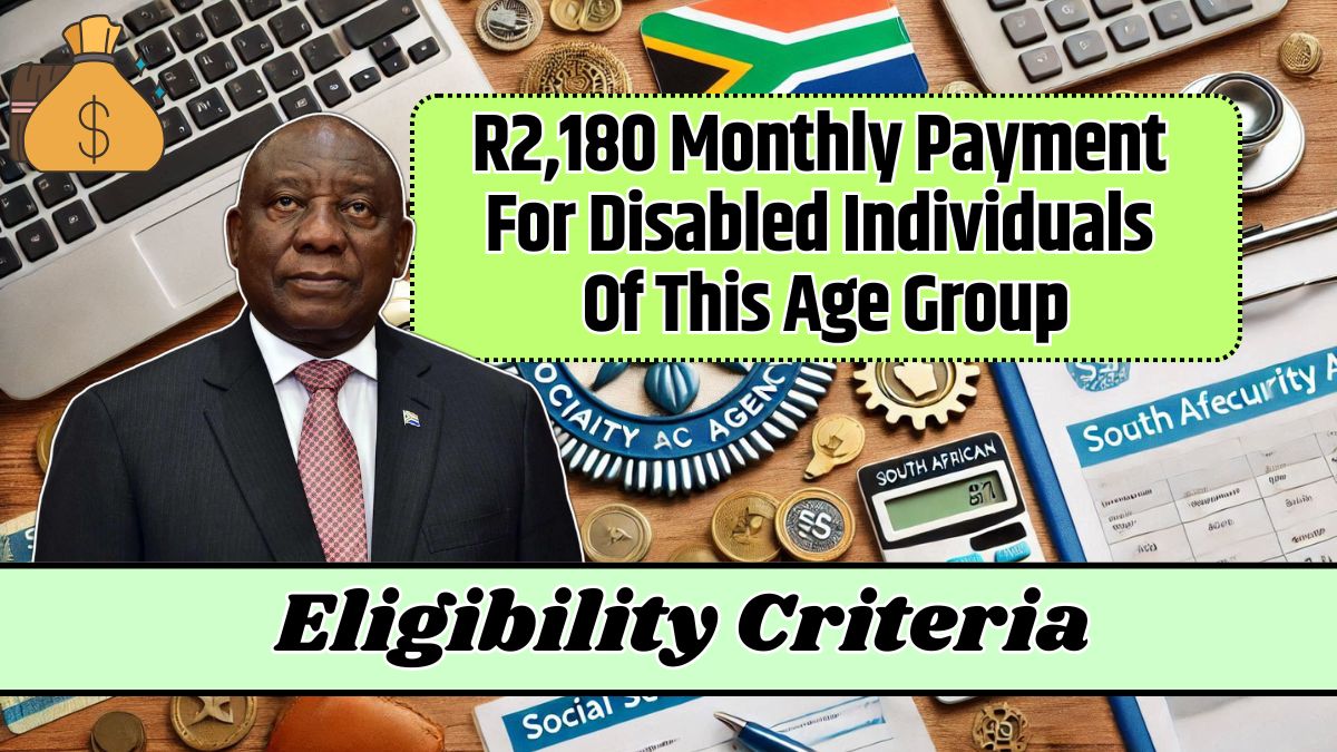 R2,180 Monthly Payment For Disabled Individuals Of This Age Group