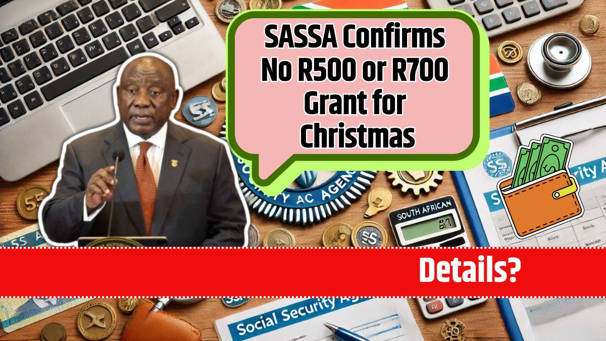 SASSA Confirms No R500 or R700 Grant for Christmas