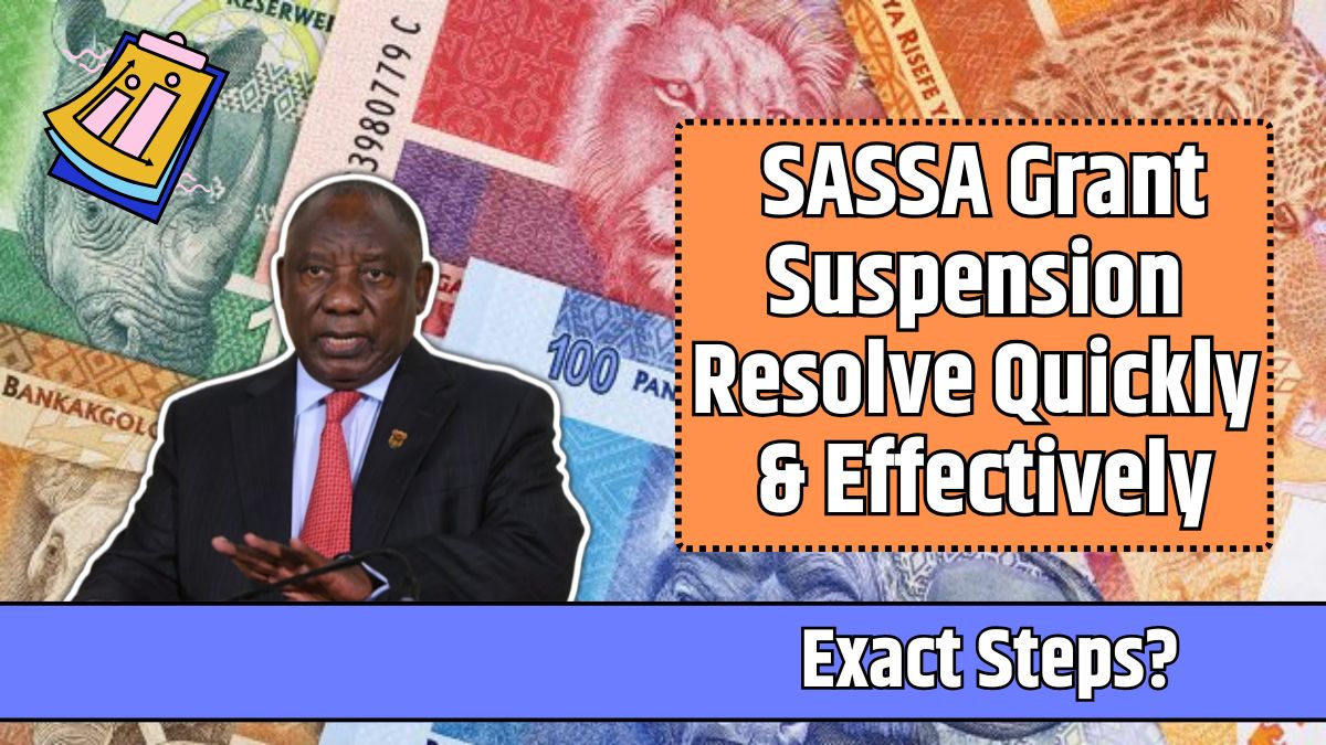 SASSA Grant Suspension Resolve Quickly & Effectively