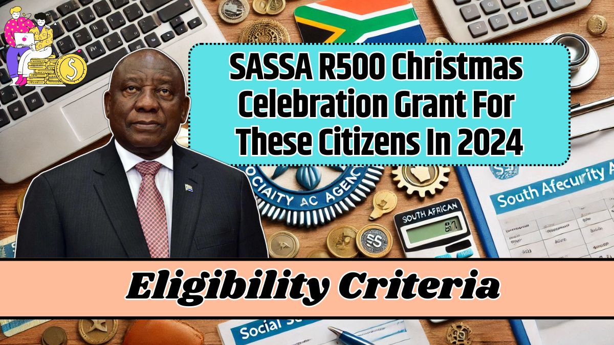 SASSA R500 Christmas Celebration Grant For These Citizens In 2024