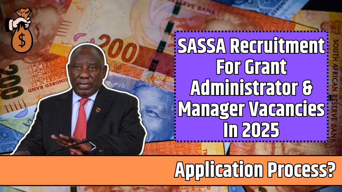 SASSA Recruitment For Grant Administrator & Manager Vacancies In 2025