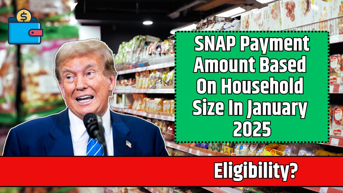 SNAP Payment Amount Based On Household Size In January 2025