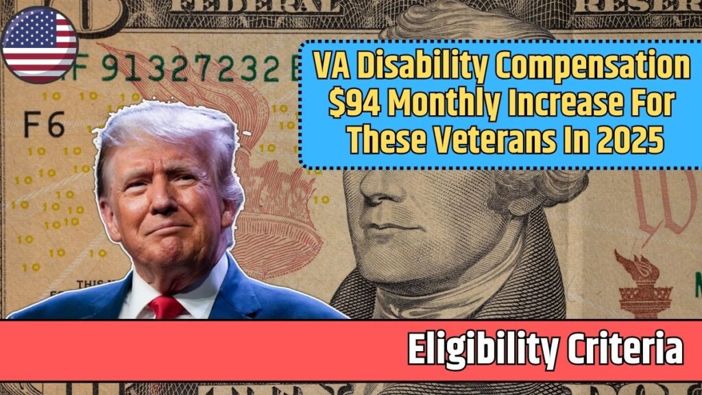 VA Disability Compensation 94 Monthly Increase For These Veterans In