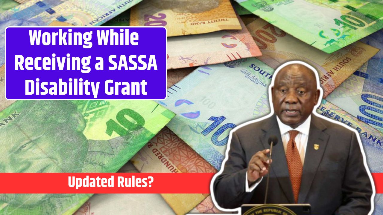 Working While Receiving a SASSA Disability Grant