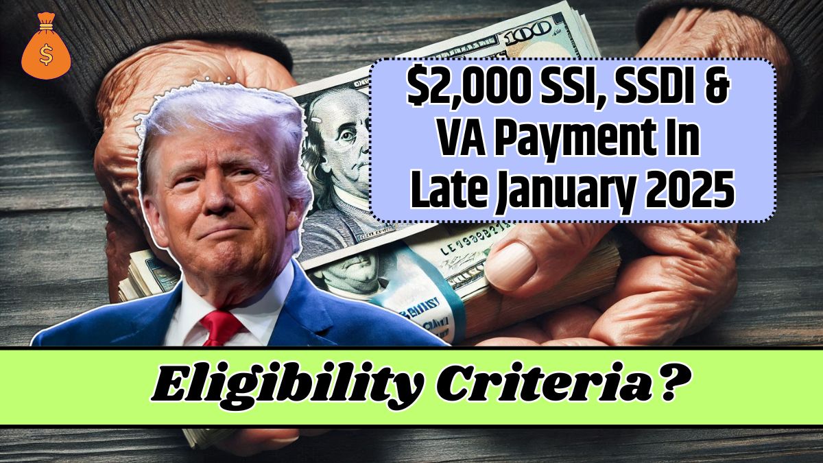 $2,000 SSI, SSDI & VA Payment In Late January 2025