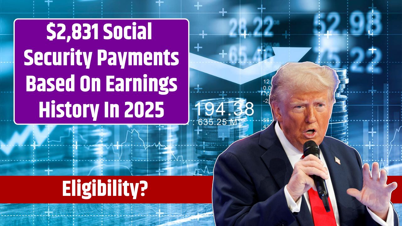 $2,831 Social Security Payments Based On Earnings History In 2025