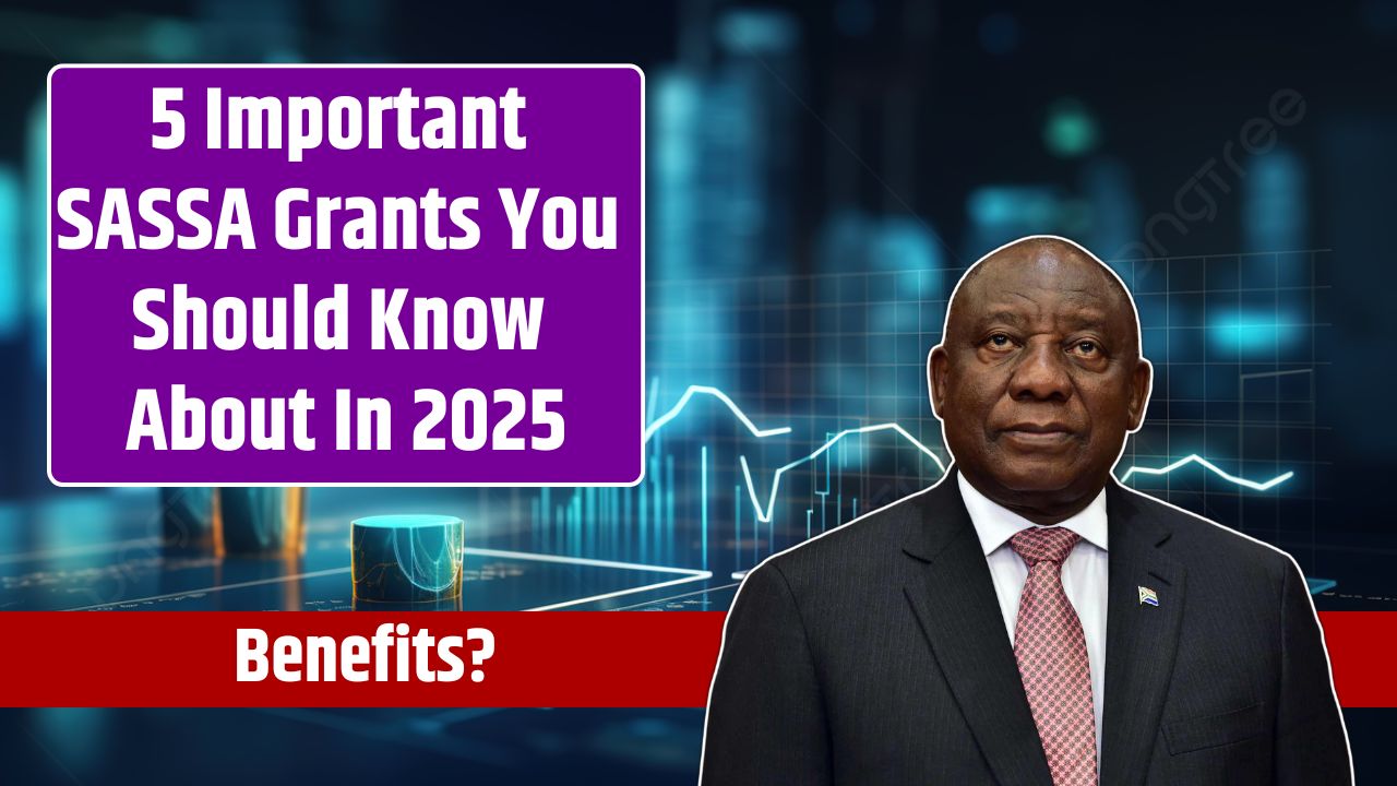 5 Important SASSA Grants You Should Know About In 2025