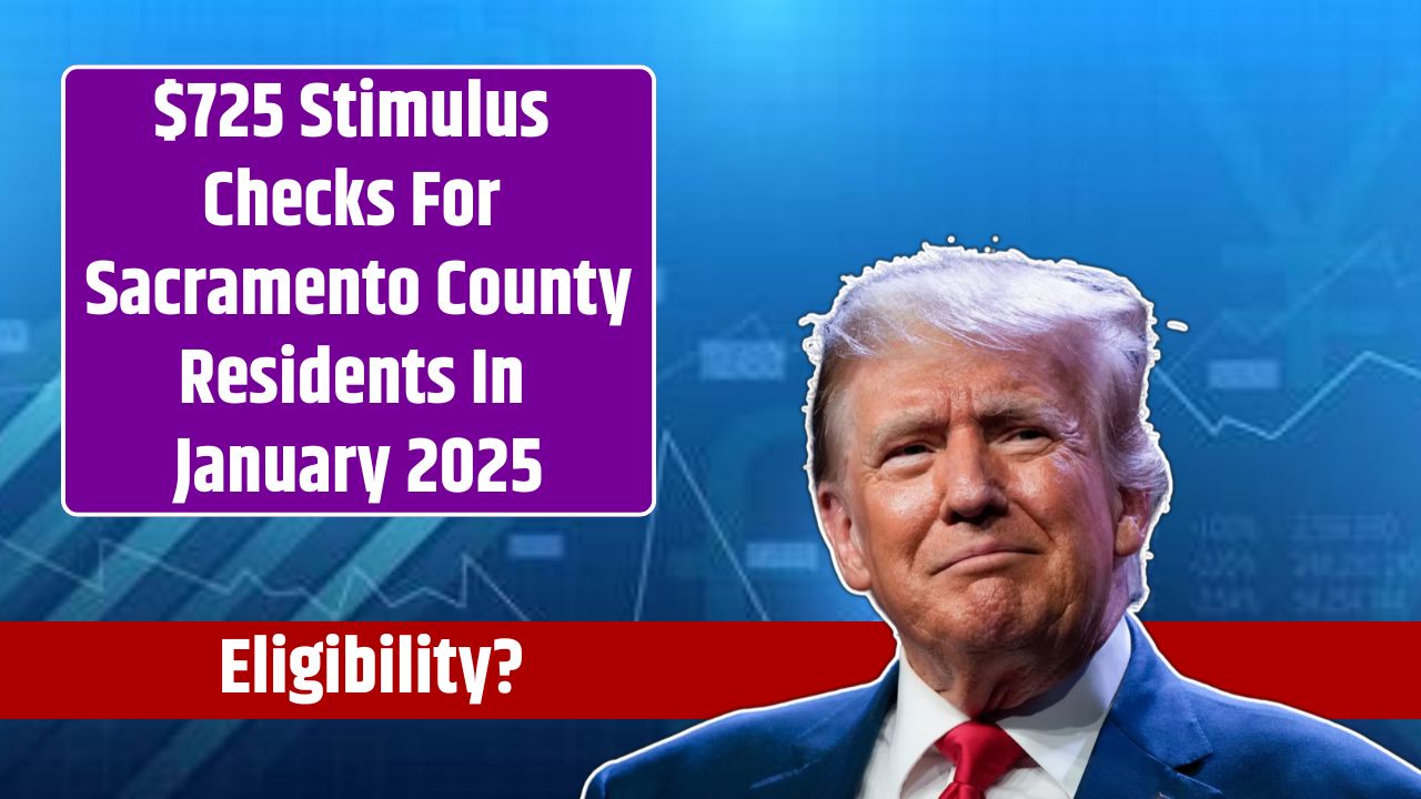 $725 Stimulus Checks For Sacramento County Residents In January 2025