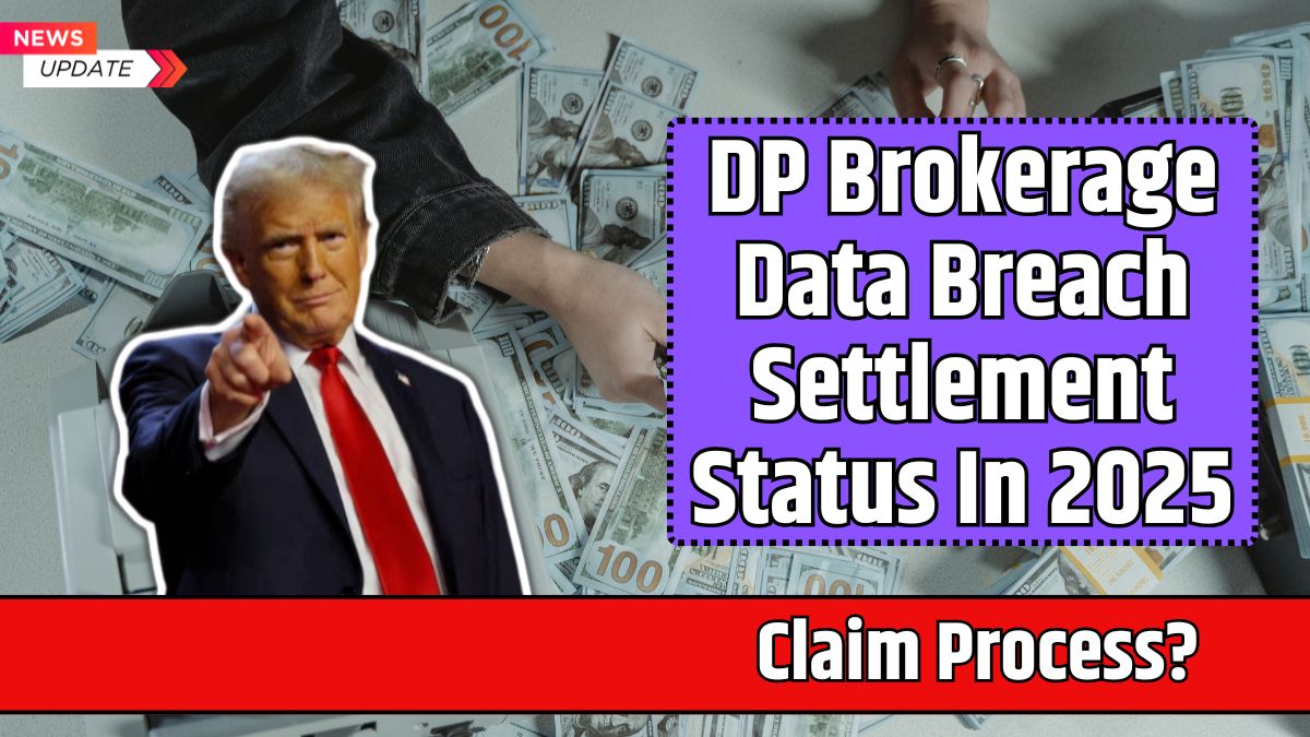 DP Brokerage Data Breach Settlement Status In 2025