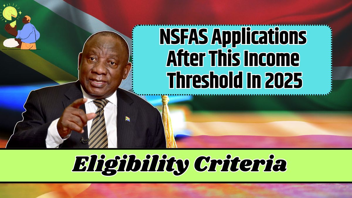 NSFAS Applications After This Income Threshold In 2025