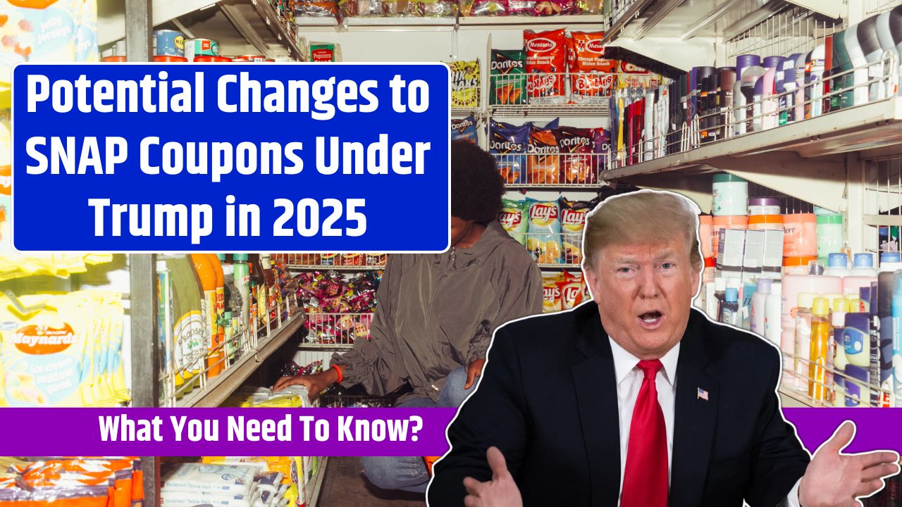 Potential Changes to SNAP Coupons Under Trump in 2025