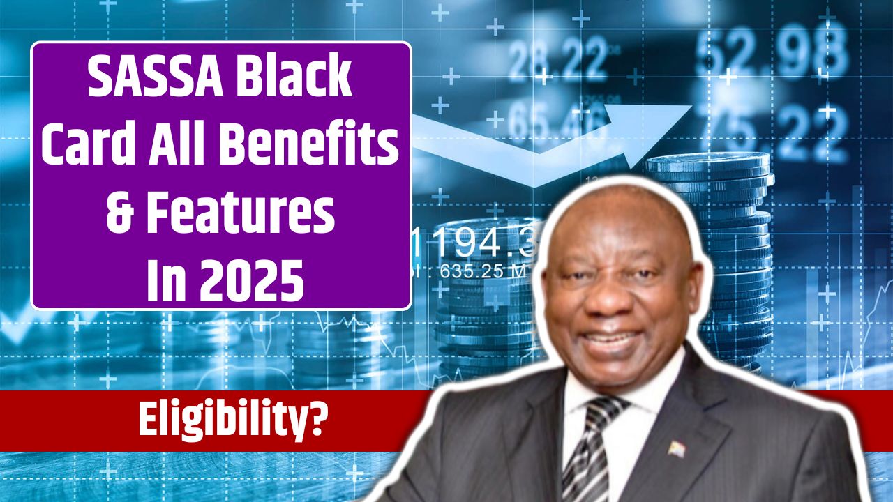 SASSA Black Card All Benefits & Features In 2025