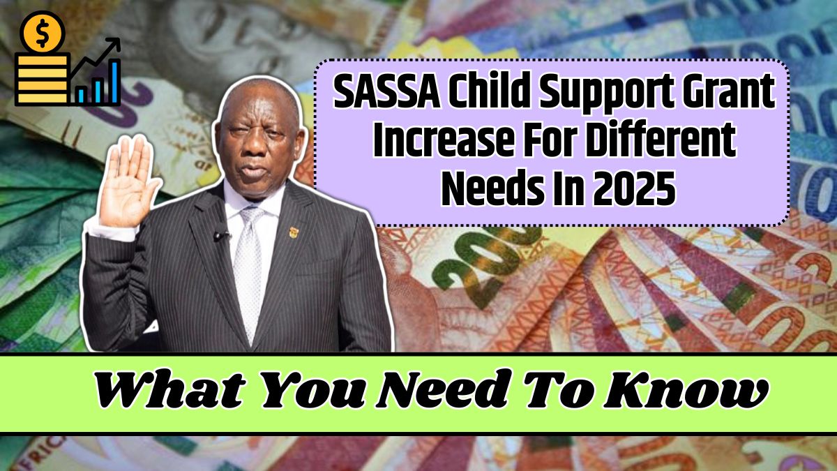 SASSA Child Support Grant Increase For Different Needs In 2025