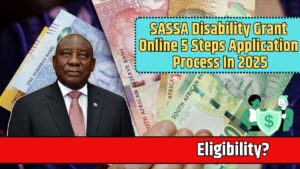 SASSA Disability Grant Online 5 Steps Application Process In 2025