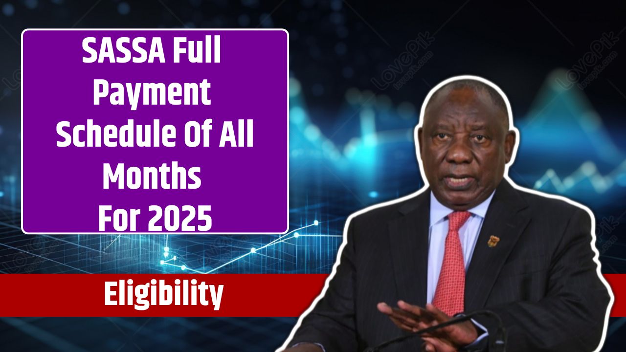 SASSA Full Payment Schedule Of All Months For 2025