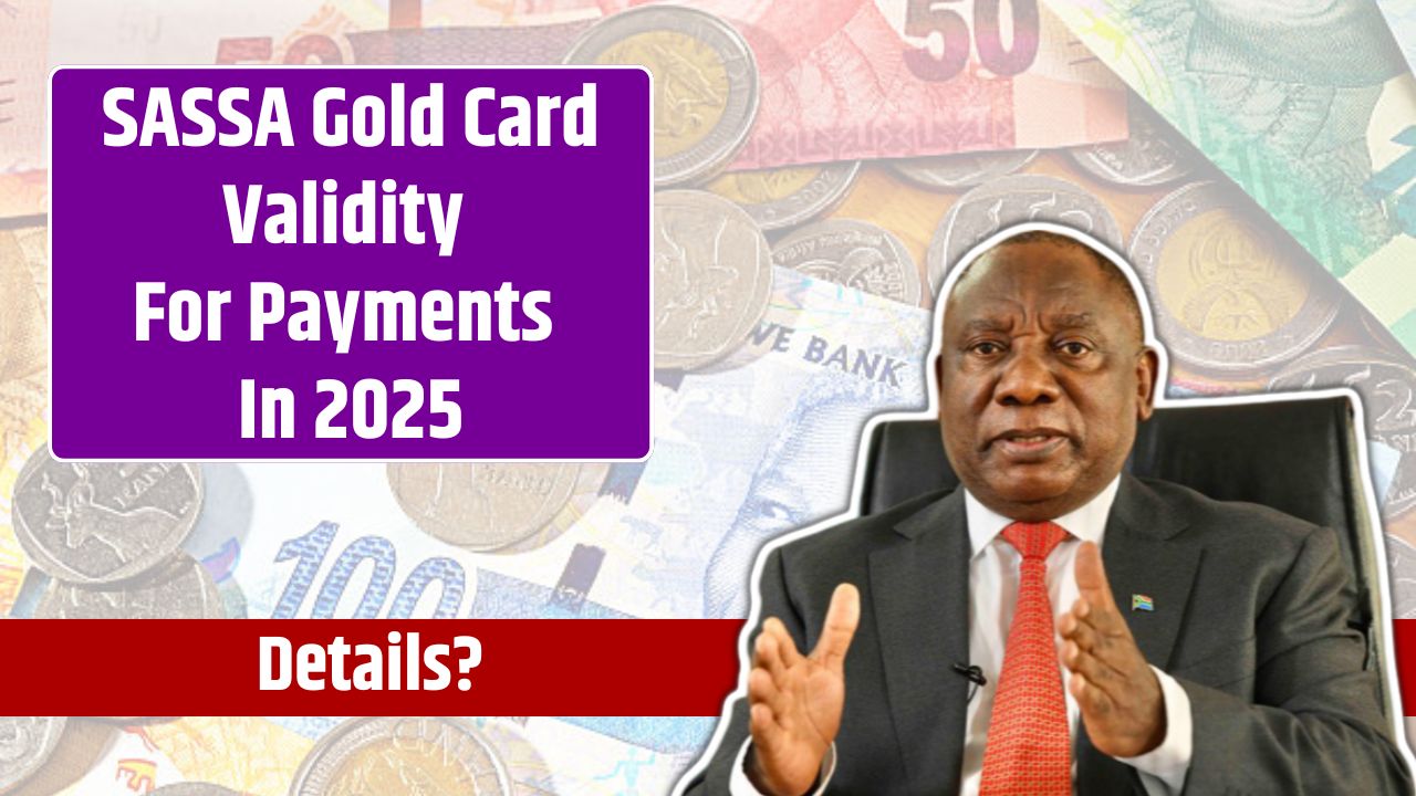 SASSA Gold Card Validity For Payments In 2025