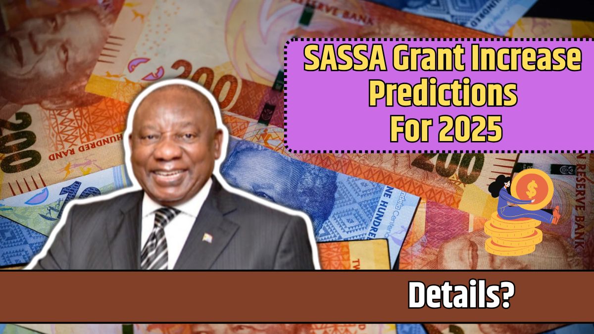 SASSA Grant Increase Predictions For 2025