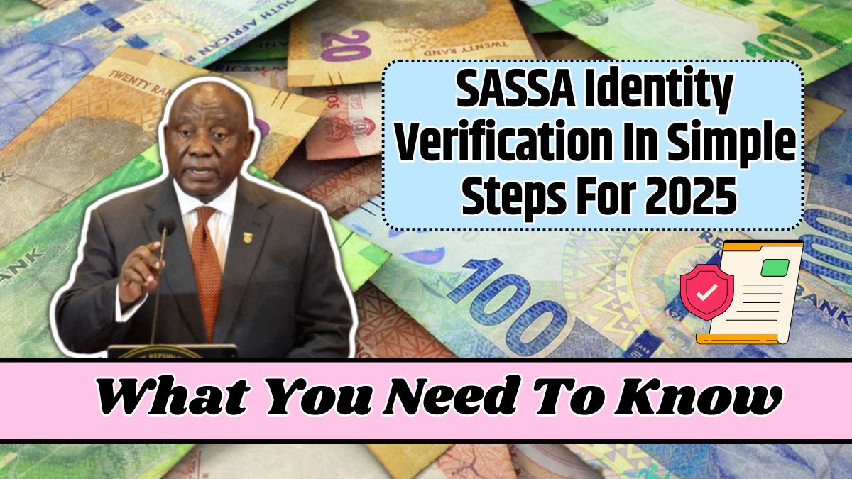 SASSA Identity Verification In Simple Steps For 2025