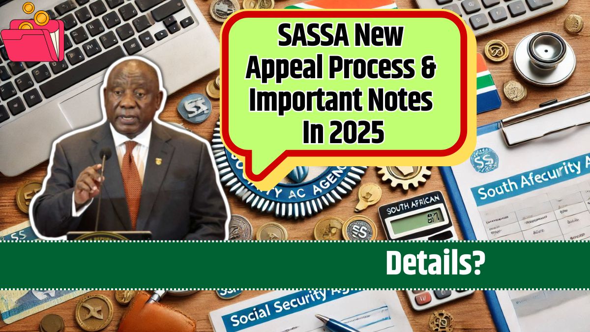 SASSA New Appeal Process & Important Notes In 2025