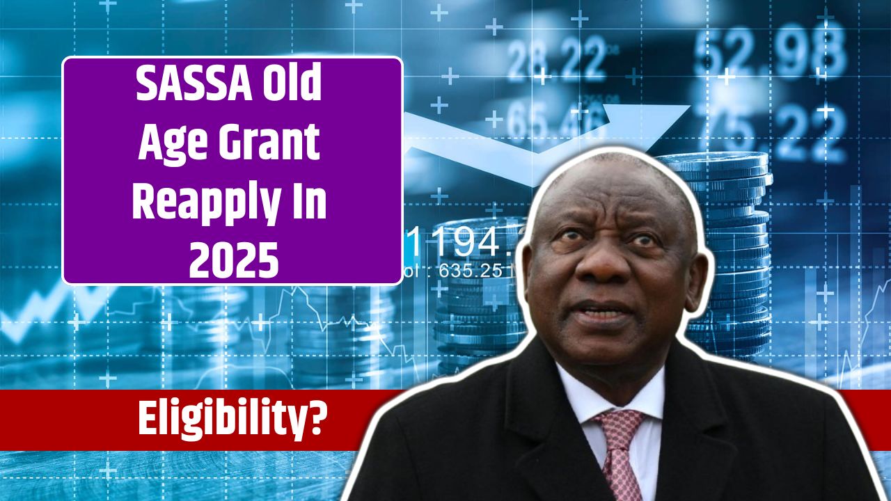 SASSA Old Age Grant Reapply In 2025