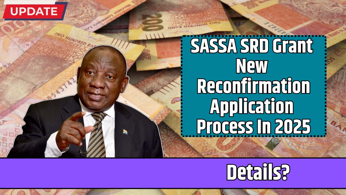 SASSA SRD Grant New Reconfirmation Application Process In 2025