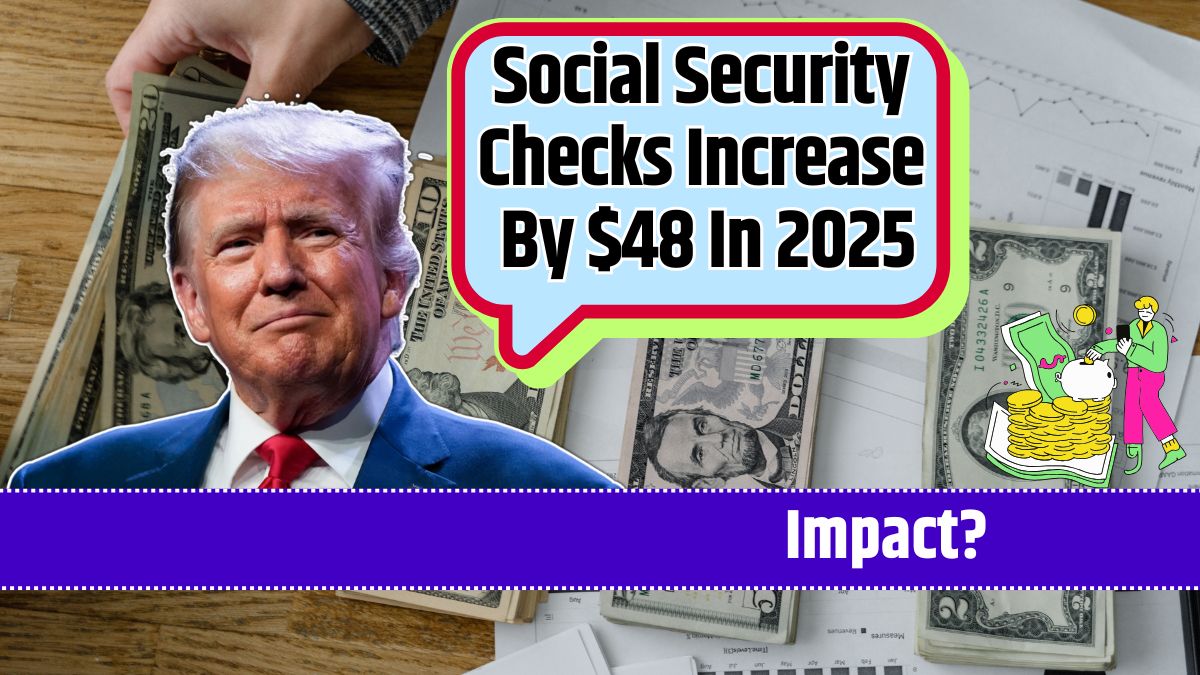 Social Security Checks Increase By $48 In 2025