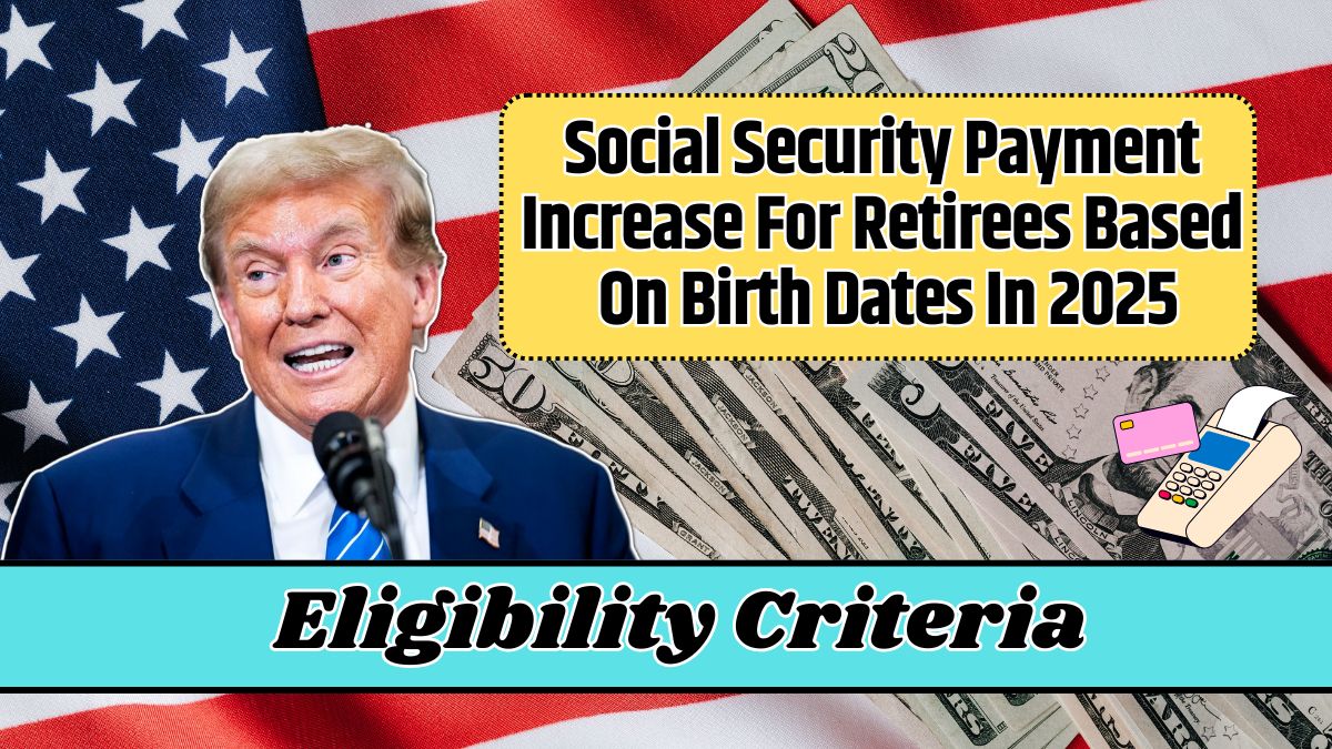 Social Security Payment Increase For Retirees Based On Birth Dates In