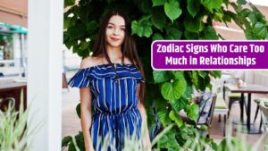 Zodiac Signs Who Care Too Much in Relationships