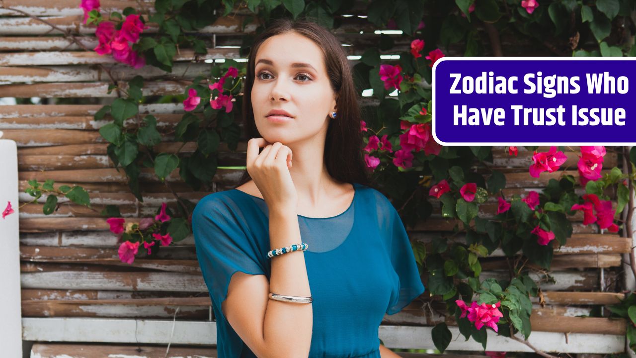 Zodiac Signs Who Have Trust Issue