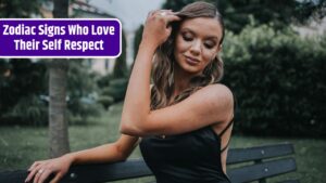 Zodiac Signs Who Love Their Self Respect