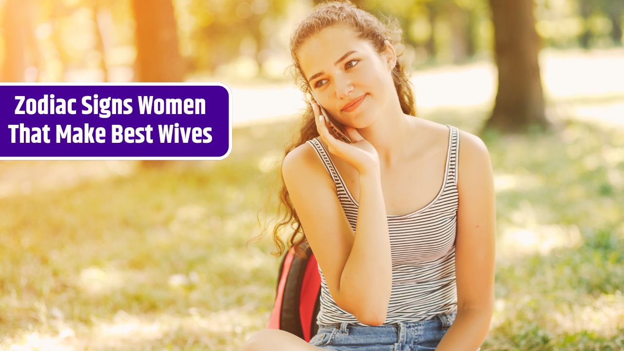 Zodiac Signs Women That Make Best Wives